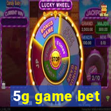 5g game bet